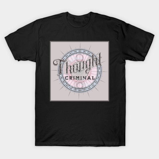 Thought Criminal 1984 Free Speech Science in retro design with queer flag and suffragette colors T-Shirt by Aurora X